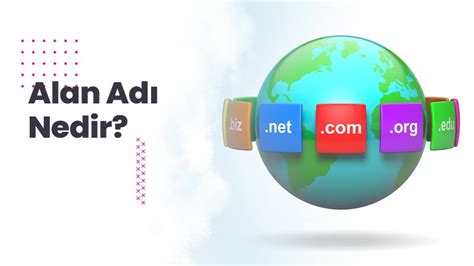 Domain Nedir? İnternetin Temel Taşı Hakkında Bilgi