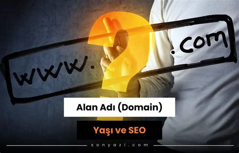 Domain Yaşının SEO Üzerindeki Etkisi: Neden Önemlidir?